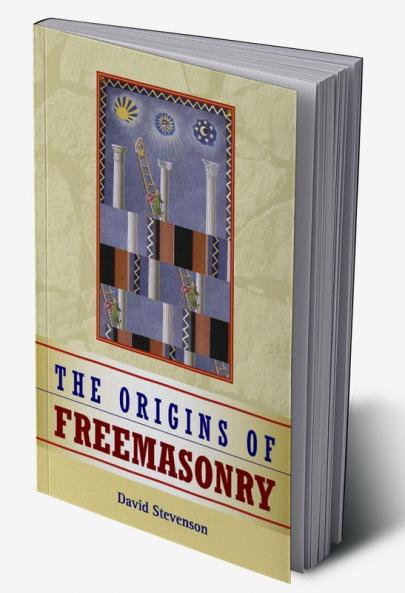 The Origins of Freemasonry