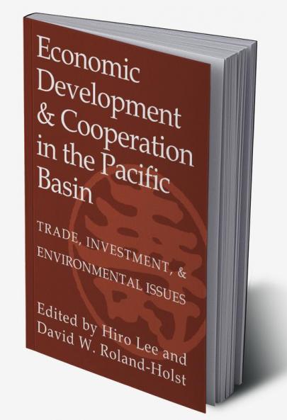 Economic Development and Cooperation in the Pacific Basin