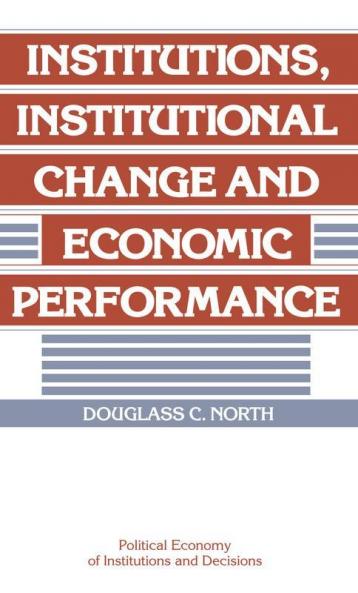 Institutions Institutional Change and Economic             Performance