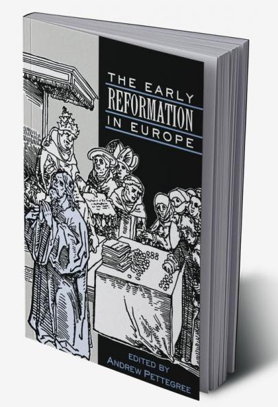 The Early Reformation in Europe