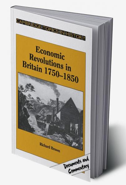 Economic Revolutions in Britain 1750 1850