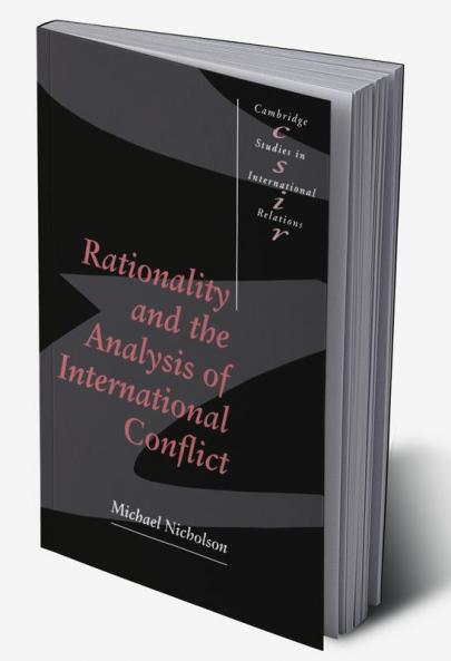 Rationality and the Analysis of International Conflict
