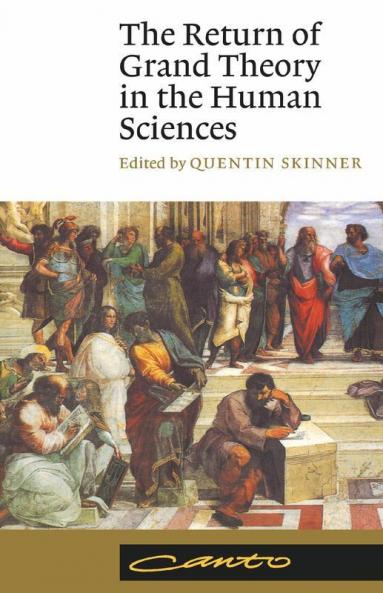 The Return of Grand Theory in the Human Sciences