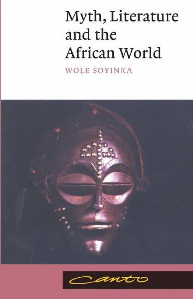 Myth Literature and the African World
