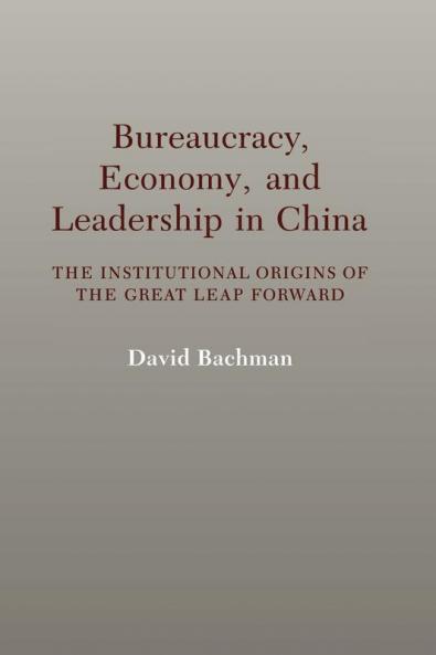 Bureaucracy Economy and Leadership in China