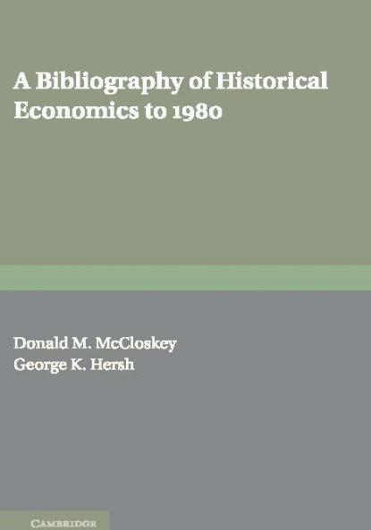A Bibliography of Historical Economics to             1980