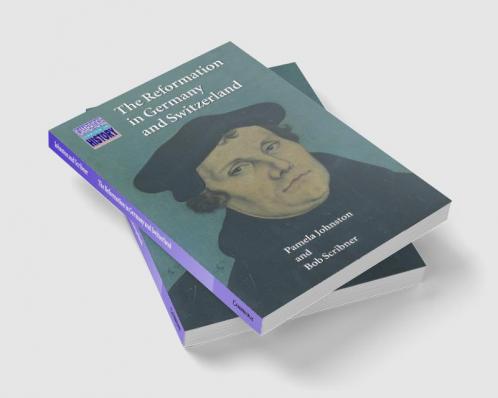 The Reformation in Germany and Switzerland