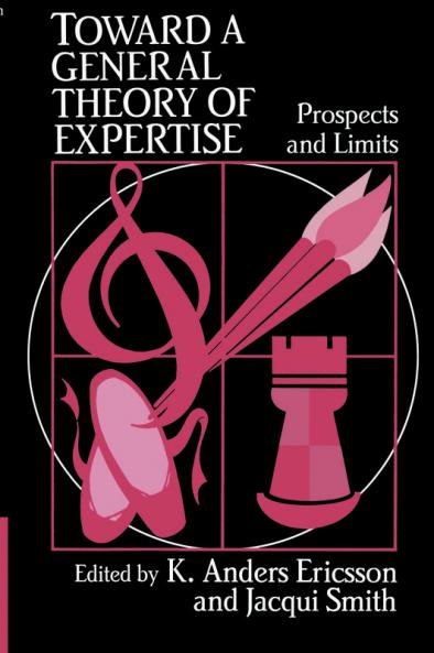 Toward a General Theory of Expertise