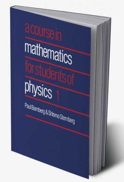 Course in Mathematics for Students of Physics 1