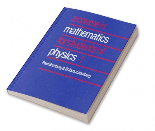 Course in Mathematics for Students of Physics 1