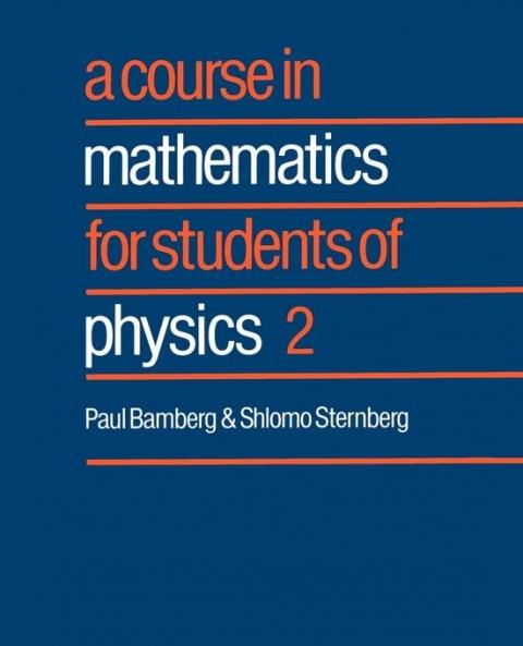 A Course in Mathematics for Students of Physics