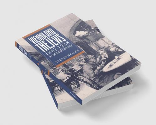 Vienna and the Jews 1867-1938