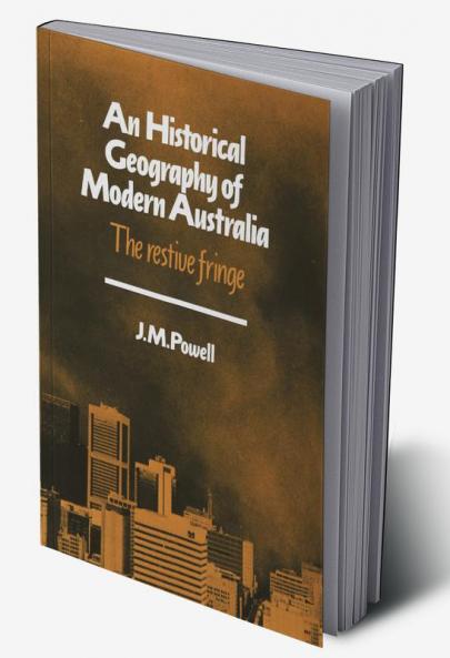 An Historical Geography of Modern Australia