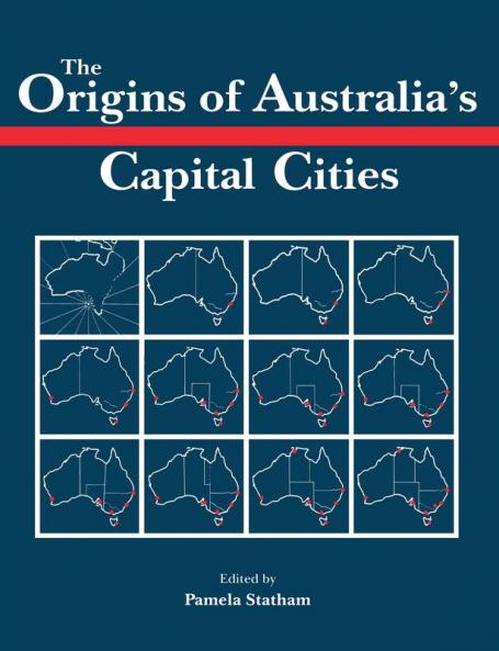 The Origins of Australia's Capital Cities