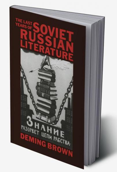 The Last Years of Soviet Russian Literature
