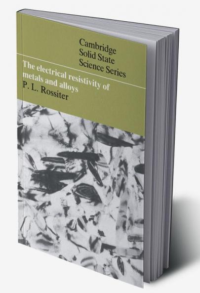 The Electrical Resistivity of Metals and Alloys