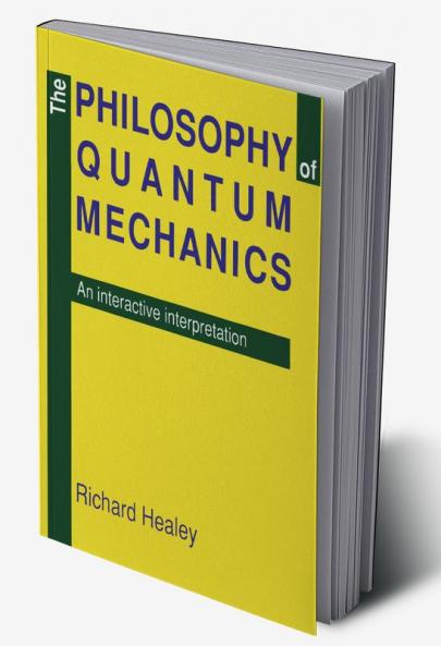 The Philosophy of Quantum Mechanics