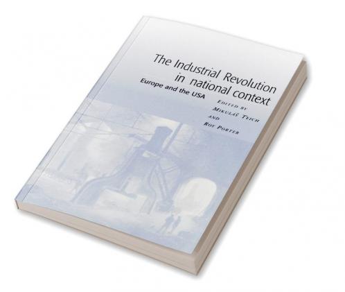 The Industrial Revolution in National Context
