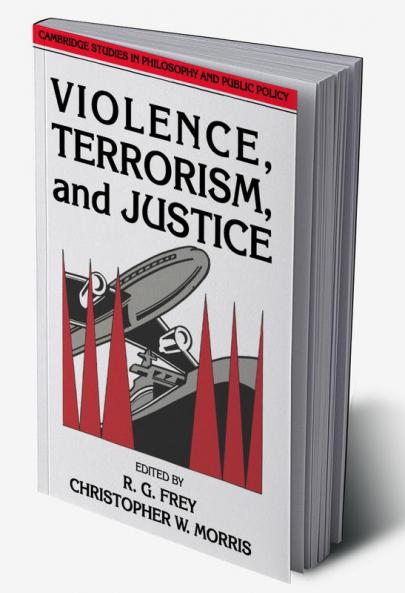 Violence Terrorism and Justice