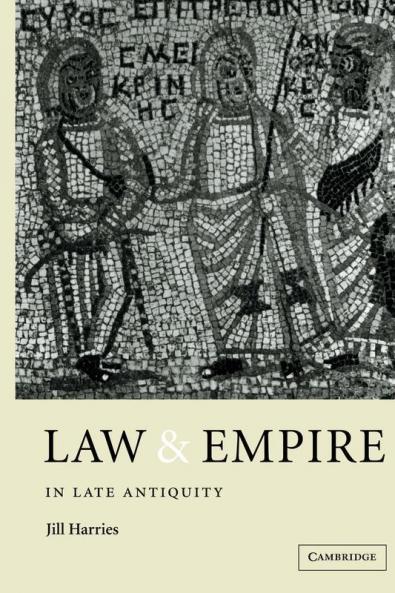 Law and Empire in Late Antiquity