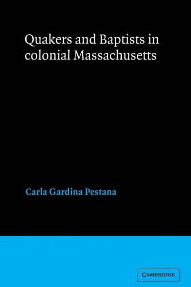 Quakers and Baptists in Colonial Massachusetts
