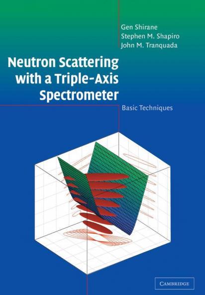 Neutron Scattering with a Triple-Axis             Spectrometer