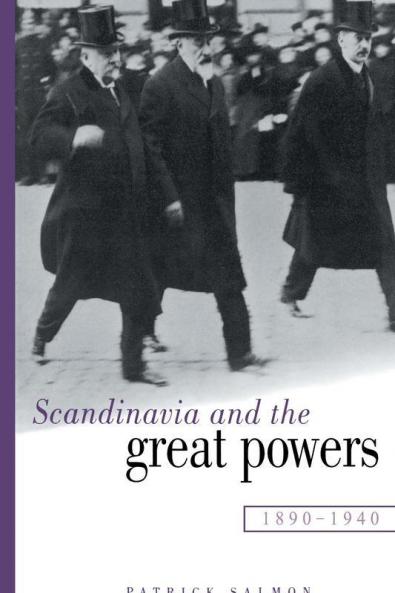 Scandinavia and the Great Powers 1890 1940