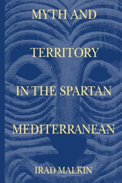 Myth and Territory in the Spartan Mediterranean