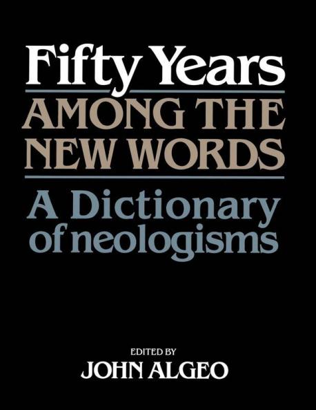 Fifty Years among the New Words