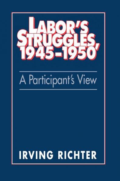 Labor's Struggles 1945 1950