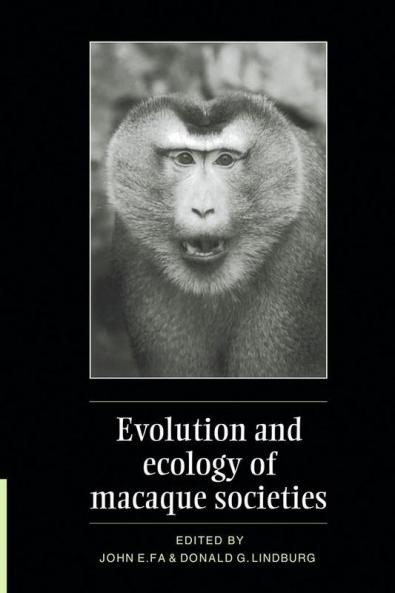 Evolution and Ecology of Macaque Societies