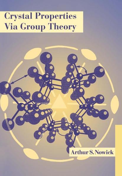 Crystal Properties Via Group Theory