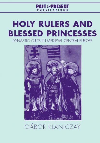 Holy Rulers and Blessed Princesses