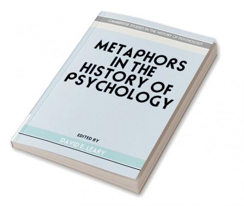 Metaphors in the History of Psychology