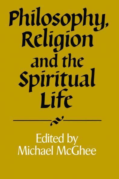 Philosophy Religion and the Spiritual Life