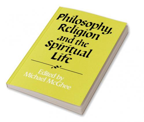Philosophy Religion and the Spiritual Life