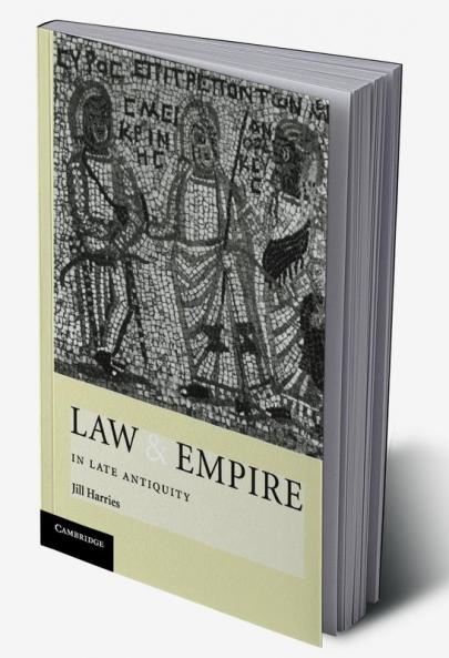 Law and Empire in Late Antiquity