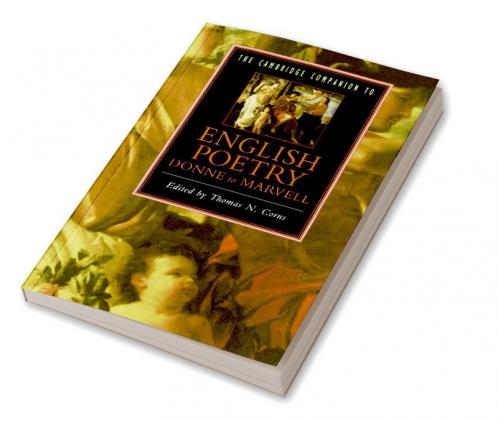 The Cambridge Companion to English Poetry Donne to Marvell