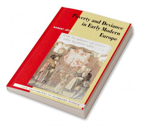 Poverty and Deviance in Early Modern Europe