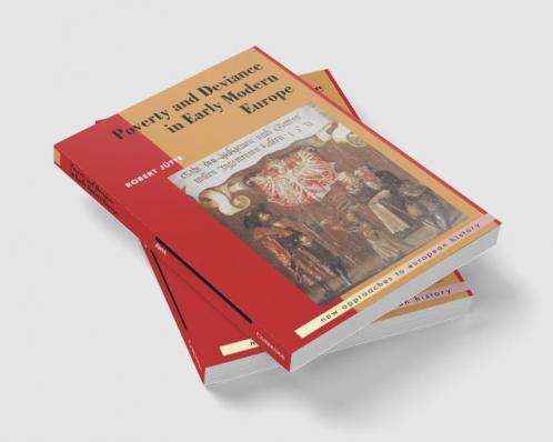 Poverty and Deviance in Early Modern Europe