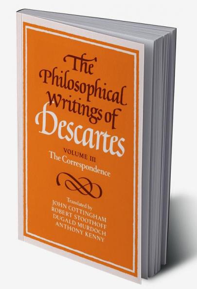 The Philosophical Writings of Descartes