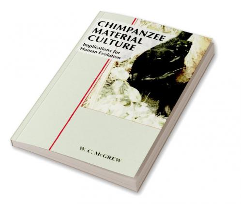Chimpanzee Material Culture