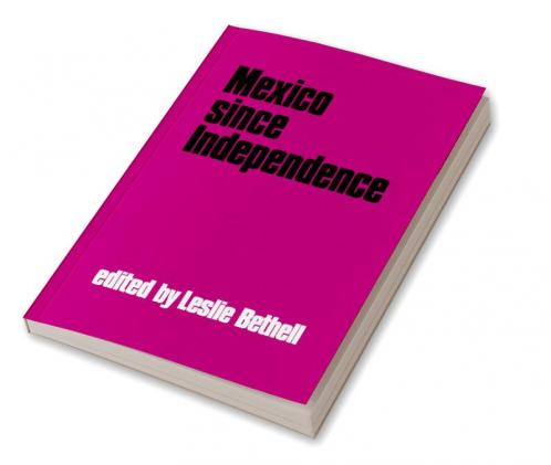 Mexico Since Independence