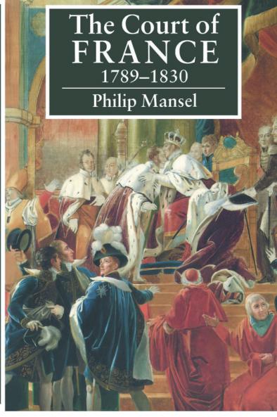 The Court of France 1789 1830