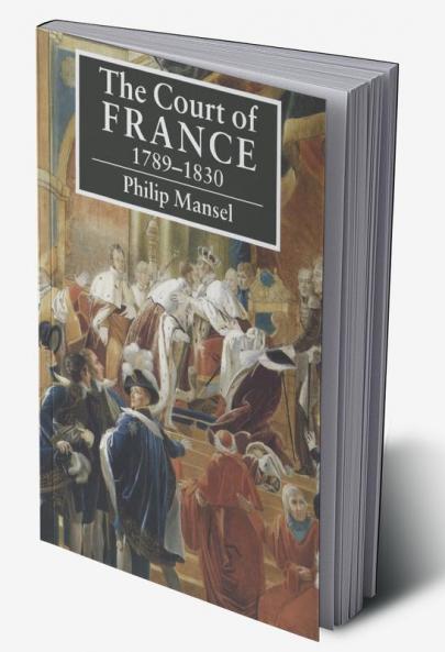 The Court of France 1789 1830