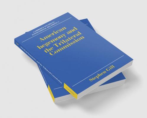 American Hegemony and the Trilateral Commission