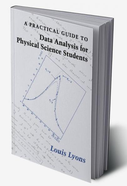 A Practical Guide to Data Analysis for Physical Science Students