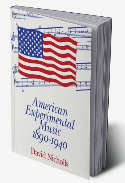 American Experimental Music 1890-1940
