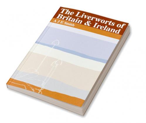 The Liverworts of Britain and Ireland