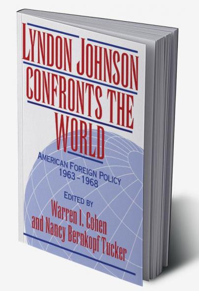Lyndon Johnson Confronts the World